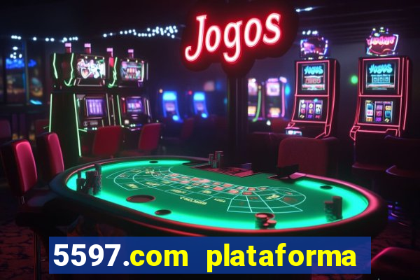 5597.com plataforma de jogos